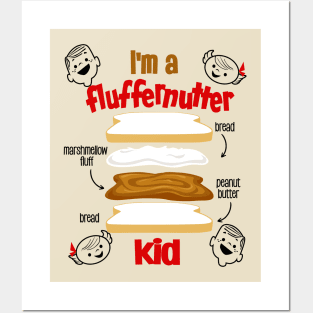 I am a fluffernutter Posters and Art